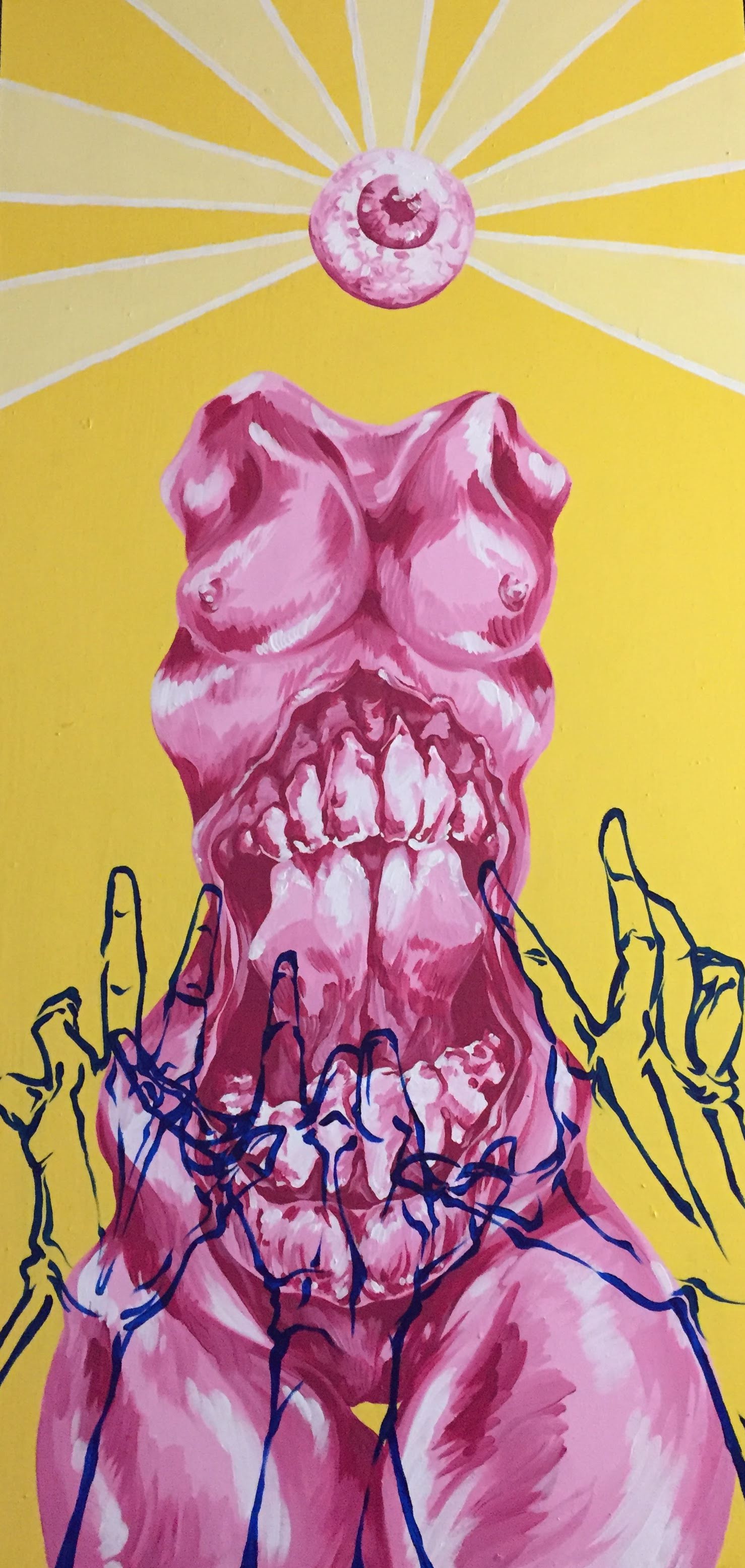 Medium: Acrylic on wood. An armless and headless naked feminine body colored in pink on top of a yellow background. The stomach is open, with what appears to be teeth inside. Above the body is a pink eyeball, radiating white rays of light. Below, 3 black outlines of hands reach up toward the body.